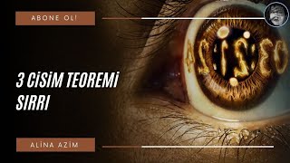 3 CİSİM TEOREMİ SIRRI [upl. by Tnahsarp]