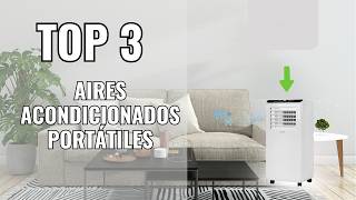 ¡Top 3 Mejor AIRE ACONDICIONADO PORTÁTIL ❰ Agosto 2024 ❱ [upl. by Kippy]