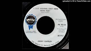 Jimmy Gateley  I Just Wanna Stay Here With You  Prize Records TN [upl. by Oeram]