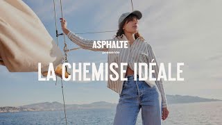 La Chemise Idéale  ASPHALTE FEMME [upl. by Artekal]