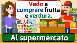 Conversazione in Italiano Al supermercato  Impara litaliano  LEARN ITALIAN [upl. by Soo528]