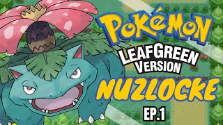 Pokemon Leaf Green  Nuzlocke  Episode 1 [upl. by Kassia266]