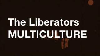 Multiculture by The Liberators [upl. by Nakre]