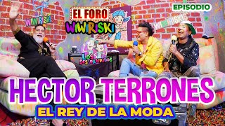 HECTOR TERRONES EL REY DE LA MODA  PODCAST EP 8  LOS DESTRAMPADOS [upl. by Eidnas]