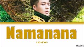 LAY 레이  NAMANANA Lirik Sub Indo Color Coded English Lyrics [upl. by Cristie115]