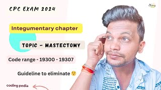 Integumentary chapter ll Topic  Mastectomy  19300  19307  ll cpc cpcexam aapc cpt icd exam [upl. by Annaynek]