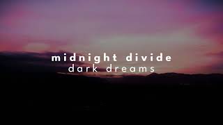 midnight divide  dark dreams slowed  reverb [upl. by Orelle604]