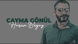 Cayma Gönül  Harun Beyaz [upl. by Deth]