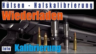 Wiederladen Halskalibrierung von Hülsen Beispiel BRMatrize Triebel deutsch Long Range [upl. by Velvet]