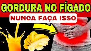 6 Piores Alimentos Para GORDURA NO FÍGADO 7 Melhores e 3 Dicas Para Tratar Esteatose Hepática [upl. by Ymiaj107]