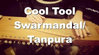 Cool Tool  SwarmandalTanpura [upl. by Erdried]