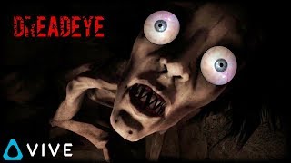 Scary VR experience • DREADEYE VR  HTC VIVE [upl. by Aihseit]