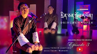 Drinchen Lopen  Song dedicated to all the Teachers  Tenzin Jamtsho [upl. by Rosner]