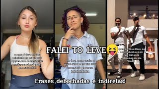 reels Falei to leve indiretas e frases debochadas TikTok😝 [upl. by Enal]