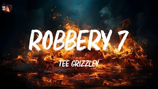 Tee Grizzley  Robbery 7 Lyrics [upl. by Bernardina]