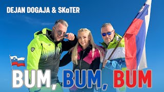 DEJAN DOGAJA amp SKaTER  BUM BUM BUM Official Video [upl. by Atilef]