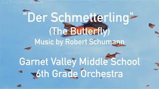 quotDer Schmetterlingquot The Butterfly  GVMS 6th Grade Orchestra [upl. by Akemahs154]