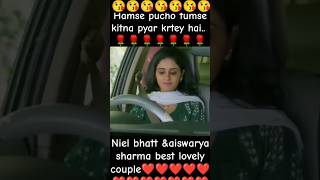 Hamse pucho tumse kitna pyar krtey hai😘song❤Neil bhattampaiswarya sharma🥀best songshortsviralmusic [upl. by Llerryt141]