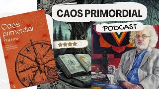 Podcast Caos Primordial de Phil Hine [upl. by Warram]