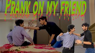 Prank on my friend rehan gillani  ft Mian Ahmed 😝✌️ [upl. by Ihcalam]