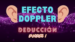 EFECTO DOPPLER Deducción de fórmulas PART1 [upl. by Enaid]