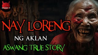 Nay Loreng  Aklan  Aswang True Story [upl. by Aniale543]