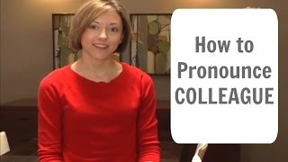 How to pronounce COLLEAGUE  American English Pronunciation Lesson [upl. by Goltz]