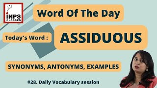 ASSIDUOUS MEANINGSYNONYMS AND ANTONYMSEXAMPLES  Word of the day  Daily Vocabulary [upl. by Laresa]