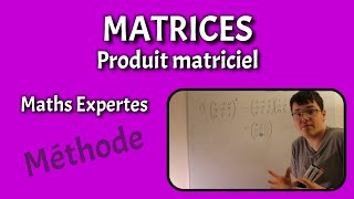 MATRICES  Produit matriciel  Maths Expertes [upl. by Devaney]