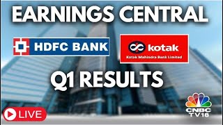 LIVE  Q1FY25 Results Kotak Mahindra Weak HDFC Surpasses Estimates  Earnings Central  N18L [upl. by Lil]