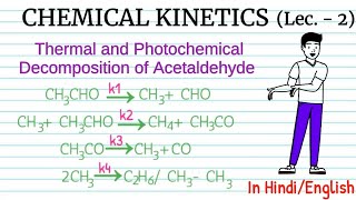 🔴Thermal and Photochemical Decomposition of Acetaldehyde  Chemical Kinetics  Lecture 2 [upl. by Thema]