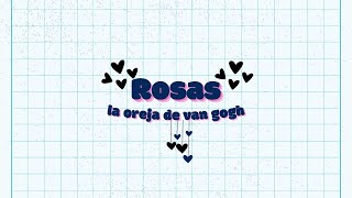 La Oreja de Van Gogh  Rosas  Letra [upl. by Abad]