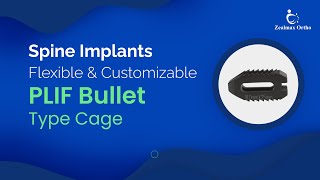 PLIF Bullet Type Cage Specially Designed for PLIF Procedures orthopedicimplants zealmaxortho [upl. by Hyo]