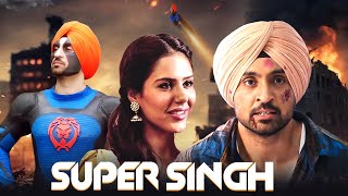 Super Singh 2017  New Released Superhit Hindi Movie  Daljit Dosanjh  Sonam Bajwa  Ekta Kapoor [upl. by Nodarb632]