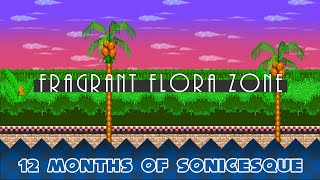 Fragrant Flora Zone  12 Months of Sonicesque [upl. by Jaine]