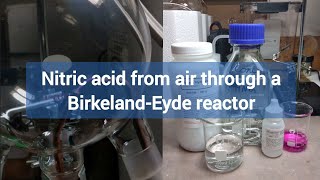 Making a 045 molar nitric acid from air using a BirkelandEyde reactor [upl. by Anaher46]