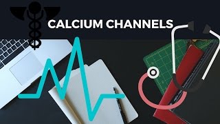 Vasoactive Drugs Series  Episode 3  Calcium Channels [upl. by Saxela743]