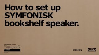 How to set up your IKEA SYMFONISK bookshelf speaker with the Sonos app [upl. by Sankey551]