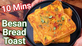 Bread Besan Toast Recipe  Just 10 Mins  Best Veg Alternative to French Toast  Besan Toast [upl. by Carlyn]