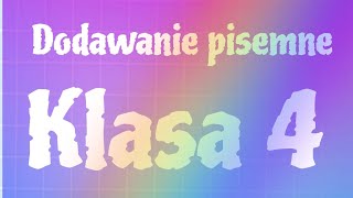 MATEMATYKA  Klasa 4  Dodawanie pisemne [upl. by Jegar]