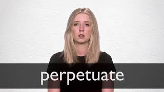 How to pronounce PERPETUATE in British English [upl. by Briana]