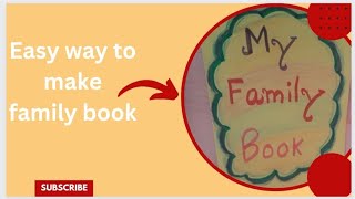 How to make Family Bookeasy way to make Family Book [upl. by Fantasia]