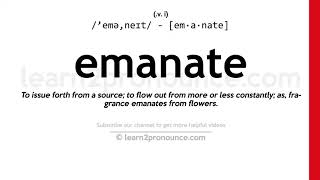 Pronunciation of Emanate  Definition of Emanate [upl. by Iron]