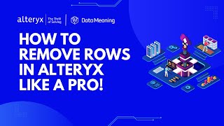 How to Remove Rows in Alteryx Like a Pro [upl. by Fransis]