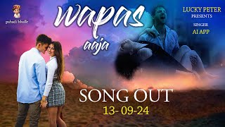 Wapas aja teaser new song [upl. by Iznekcam883]