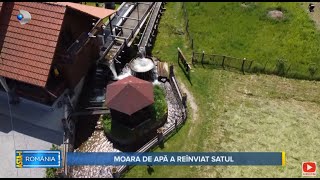 Astai Romania 26052024  Moara de apa a reinviat satul [upl. by Oneal129]