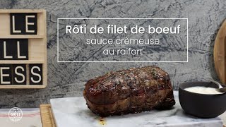 Rôti de filet de boeuf et sa sauce crémeuse au raifort [upl. by Nnayllehs986]