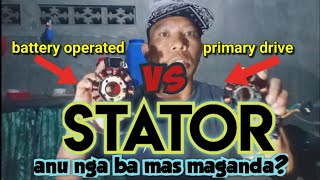 STATOR  ng motor primary drive vs battery operated anu mas maganda [upl. by Chadburn]