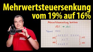 Mehrwertsteuersenkung von 19 auf 16 einfach berechnen  Lehrerschmidt [upl. by Kabab]