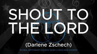 SHOUT TO THE LORD LYRICS AND CHORDS  Darlene Zschech [upl. by Hachmann847]